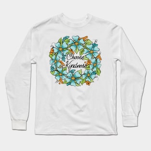 Choose Kindness Floral Wreath Art Long Sleeve T-Shirt